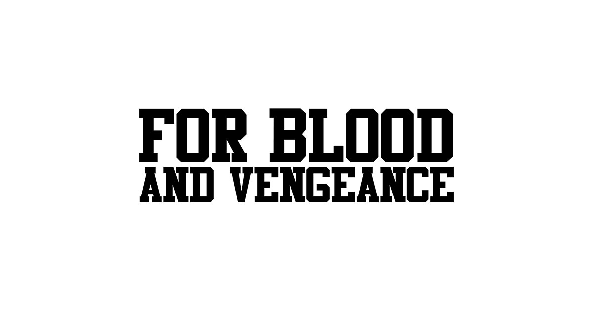 For Blood And Vengeance Epic Merch Store Worldwide Merchandise